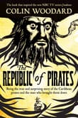 Book cover of The Republic of Pirates: Being the True and Surprising Story of the Caribbean Pirates and the Man Who Brought Them Down