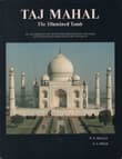 Book cover of Taj Mahal: The Illumined Tomb- An Anthology of Seventeenth-Century Mughal and European Documentary Sources