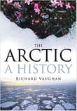 Book cover of The Arctic: A History