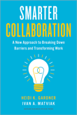 Book cover of Smarter Collaboration: A New Approach to Breaking Down Barriers and Transforming Work