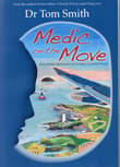 Book cover of Medic on the Move: Even Further Adventures of a Scottish Country Doctor