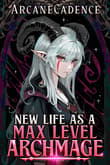 Book cover of New Life as a Max Level Archmage