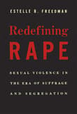 Book cover of Redefining Rape: Sexual Violence in the Era of Suffrage and Segregation