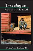 Book cover of Travelogue From an Unruly Youth