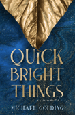 Book cover of Quick Bright Things