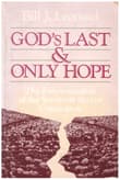 Book cover of God's Last and Only Hope: The Fragmentation of the Southern Baptist Convention