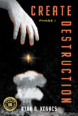 Book cover of Create Destruction: Phase I