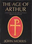 Book cover of The Age of Arthur: A History of the British Isles from 350 to 650