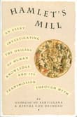 Book cover of Hamlet's Mill: An Essay Investigating the Origins of Human Knowledge and Its Transmissions Through Myth
