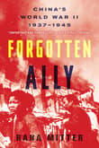 Book cover of Forgotten Ally: China’s World War II, 1937-1945