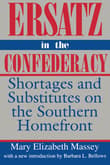 Book cover of Ersatz in the Confederacy: Shortages and Substitutes on the Southern Homefront