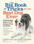 Book cover of The Big Book of Tricks for the Best Dog Ever: A Step-By-Step Guide to 118 Amazing Tricks and Stunts
