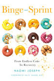 Book cover of Binge and Sprint: From Endless Cake to Recovery