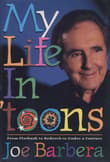 Book cover of My Life in 'Toons: From Flatbush to Bedrock in Under a Century