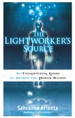 Book cover of The Lightworker's Source: An Enlightening Guide to Awaken the Power within