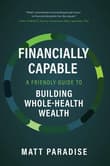 Book cover of Financially Capable: A Friendly Guide to Building Whole-Health Wealth
