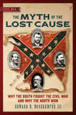 Book cover of The Myth of the Lost Cause: Why the South Fought the Civil War and Why the North Won