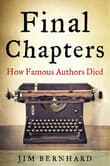 Book cover of Final Chapters: How Famous Authors Died