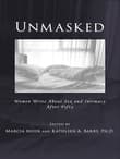 Book cover of Unmasked: Women Write About Sex and Intimacy After Fifty