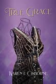 Book cover of True Grace: A Black Woman's Journey to Save Her Family