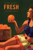 Book cover of Fresh: A Perishable History