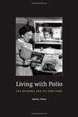 Book cover of Living with Polio: The Epidemic and Its Survivors