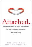Book cover of Attached: The New Science of Adult Attachment and How It Can Help You Find—And Keep—Love