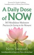 Book cover of A Daily Dose of Now: 365 Mindfulness Meditation Practices for Living in the Moment