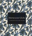 Book cover of Interwoven Globe: The Worldwide Textile Trade, 1500–1800