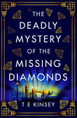 Book cover of The Deadly Mystery of the Missing Diamonds