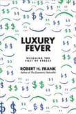 Book cover of Luxury Fever: Weighing the Cost of Excess