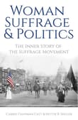 Book cover of Woman Suffrage and Politics: The Inner Story of the Suffrage Movement