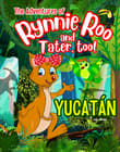 Book cover of The adventures of Rynnie Roo and Tater Too!
