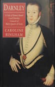 Book cover of Darnley: A Life of Henry Suart Lord Darnley, Consort of Mary Queen of Scots