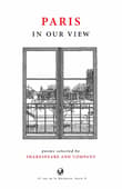 Book cover of Paris in Our View: Poems Selected by Shakespeare and Company