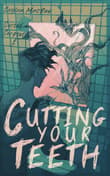 Book cover of Cutting Your Teeth