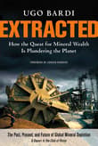 Book cover of Extracted: How the Quest for Mineral Wealth Is Plundering the Planet
