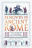 Book cover of 24 Hours in Ancient Rome