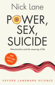 Book cover of Power, Sex, Suicide: Mitochondria and the Meaning of Life