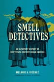 Book cover of Smell Detectives: An Olfactory History of Nineteenth-Century Urban America