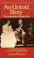 Book cover of An Untold Story: The Roosevelts of Hyde Park