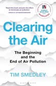 Book cover of Clearing The Air: The Beginning and the End Of Air Pollution