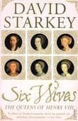 Book cover of Six Wives: The Queens of Henry VIII