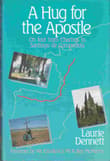 Book cover of A Hug for the Apostle : On Foot from Chartres to Santiago de Compostela