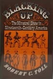 Book cover of Blacking Up: The Minstrel Show in Nineteenth-Century America