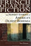 Book cover of French Quarter Fiction: The Newest Stories of America's Oldest Bohemia