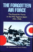 Book cover of The Forgotten Air Force: The Royal Air Force in the War Against Japan 1941-1945