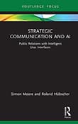 Book cover of Strategic Communication and AI: Public Relations with Intelligent User Interfaces
