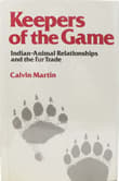 Book cover of Keepers of the Game: Indian-Animal Relationships and the Fur Trade
