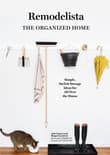 Book cover of Remodelista: The Organized Home: Simple, Stylish Storage Ideas for All Over the House